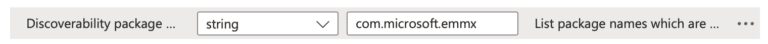 Add com.microsoft.emmx to the "Discoverability package names list"